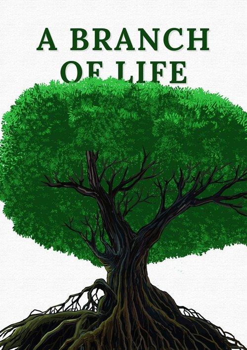 A Branch of Life film afişi