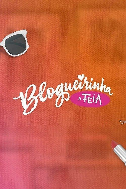 Blogueirinha, A Feia Sezon 1