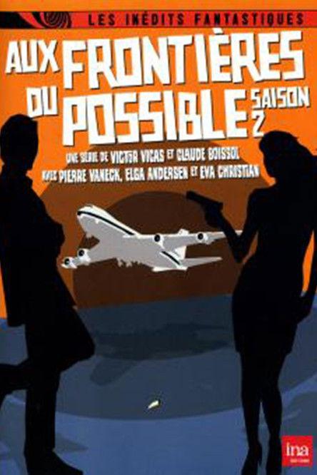 Aux frontières du possible Sezon 2