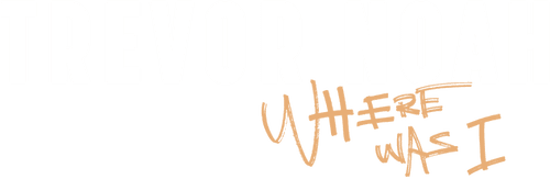 Trevor Noah: Where Was I logo