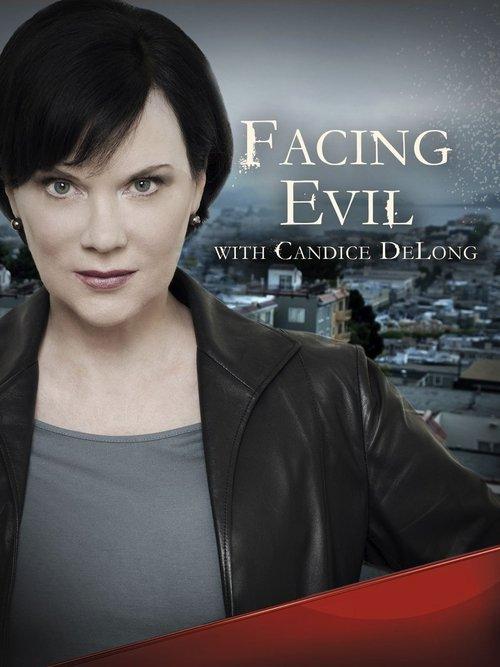 Facing Evil with Candice DeLong dizi afişi