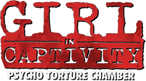Girl In Captivity: Psycho Torture Chamber logo