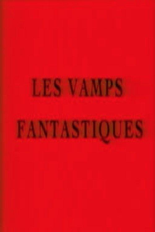 Les vamps fantastiques film afişi