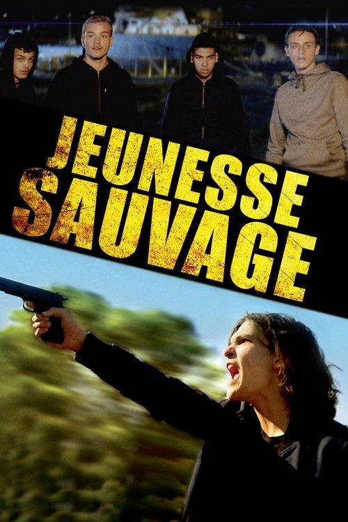 Jeunesse sauvage film afişi