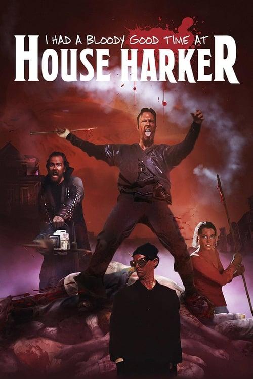 I Had A Bloody Good Time At House Harker film afişi