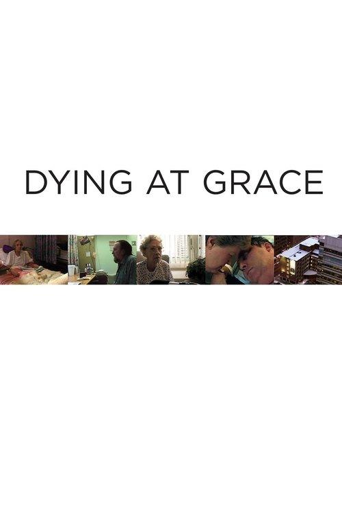 Dying at Grace film afişi