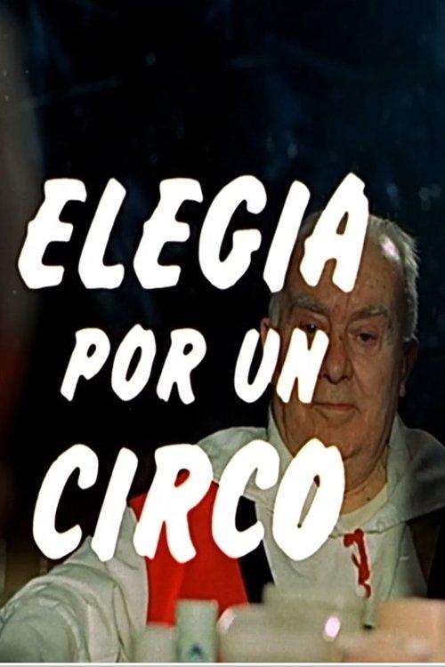 Elegía por un circo film afişi