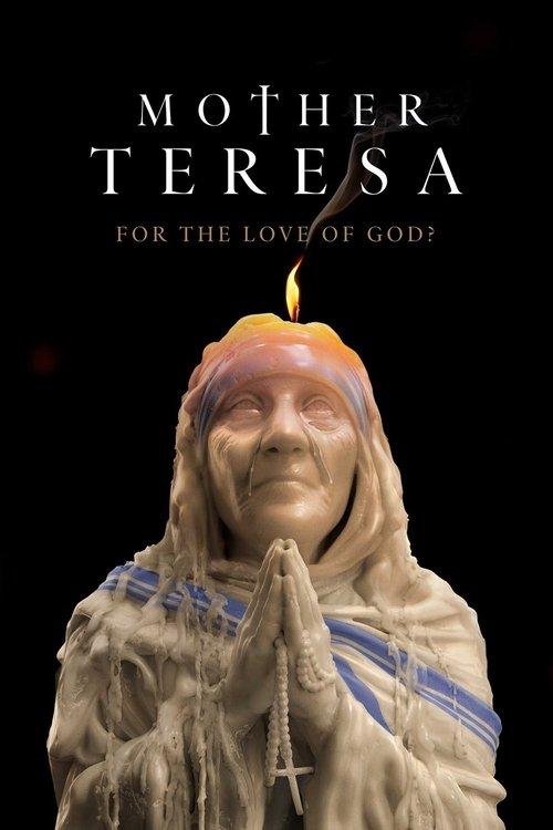 Mother Teresa: For the Love of God? dizi afişi
