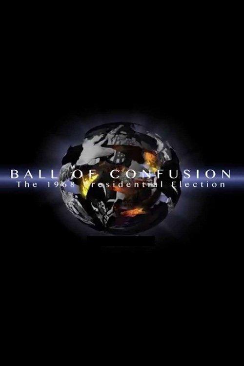 Ball of Confusion: The 1968 Election film afişi