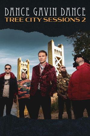 Dance Gavin Dance: Tree City Sessions 2 film afişi