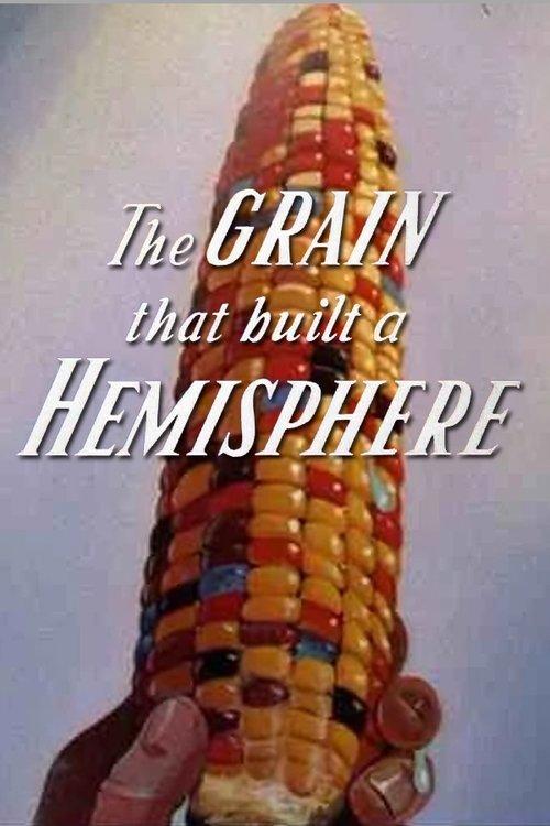 The Grain That Built a Hemisphere film afişi