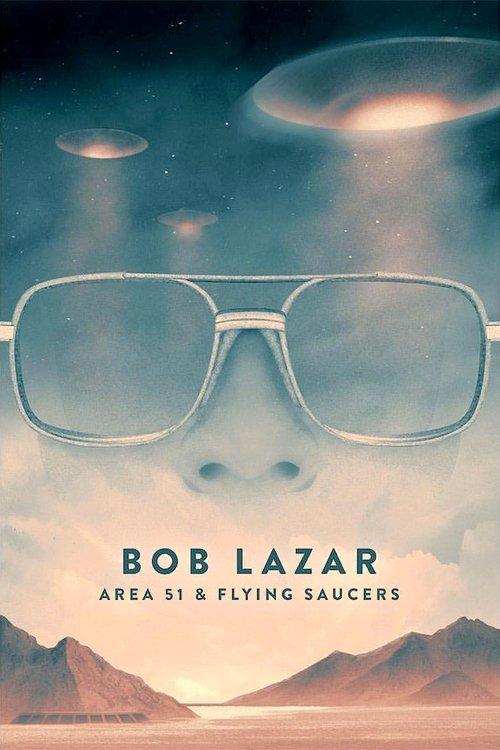 Bob Lazar: Area 51 and Flying Saucers film afişi