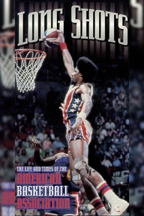 Long Shots: The Life and Times of the American Basketball Association film afişi