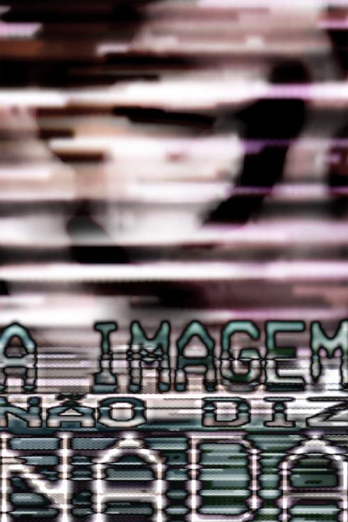 a imagem não diz nada film afişi