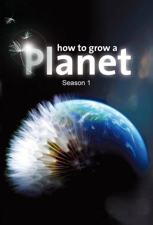 How to Grow a Planet Sezon 1