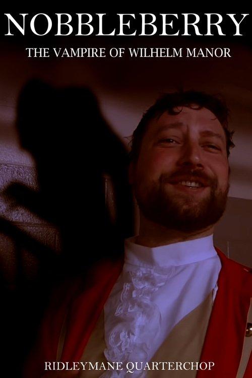 Nobbleberry: The Vampire of Wilhelm Manor film afişi