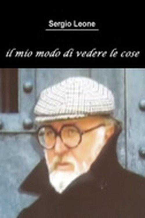 Sergio Leone: The Way I See Things film afişi