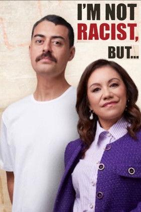 I'm Not Racist, But... film afişi