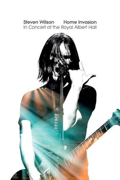 Steven Wilson: Home Invasion - In Concert At The Royal Albert Hall film afişi