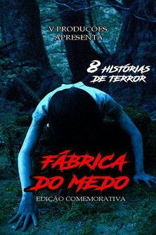 Fábrica do Medo - Edição Comemorativa film afişi