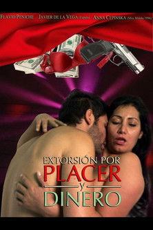Extorsión por placer y dinero film afişi