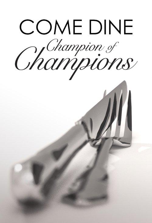 Come Dine Champion of Champions dizi afişi
