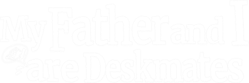 My Father and I are Deskmates logo