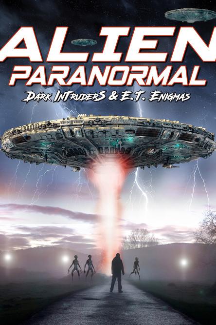 Alien Paranormal: Dark Intruders and ET Enigmas film afişi