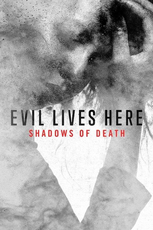 Evil Lives Here: Shadows of Death Sezon 1