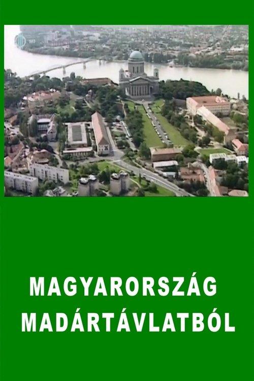 Magyarország madártávlatból dizi afişi