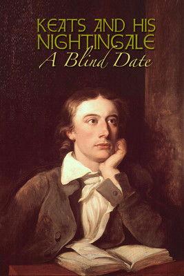 Keats and His Nightingale: A Blind Date film afişi