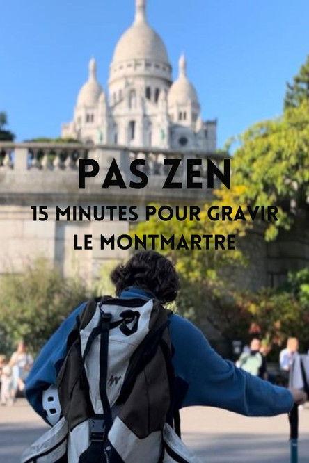PAS ZEN - 15 minutes pour gravir le Montmartre film afişi