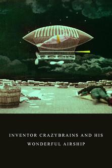 The Inventor Crazybrains and His Wonderful Airship film afişi