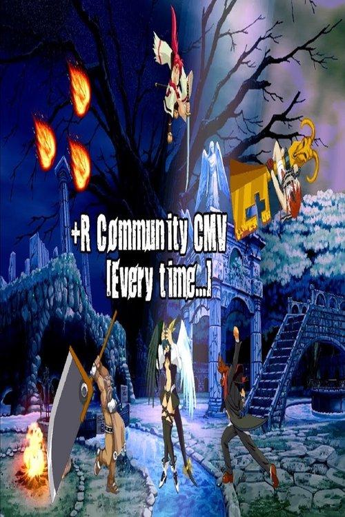 GGXXACPR Community CMV 「Every time…」 film afişi