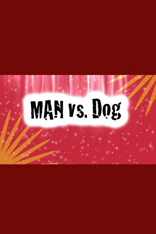 Man Vs. Dog film afişi
