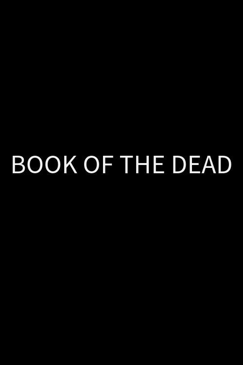 Book Of The Dead film afişi