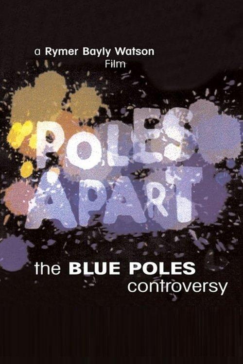 Poles Apart: The Blue Poles Controversy film afişi