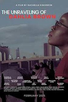The Unraveling of Dahlia Brown film afişi