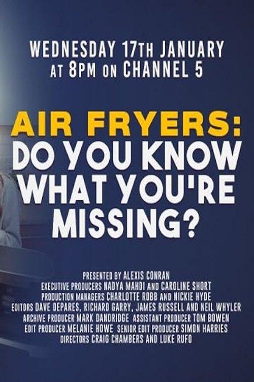 Air Fryers: Do You Know What You’re Missing? film afişi