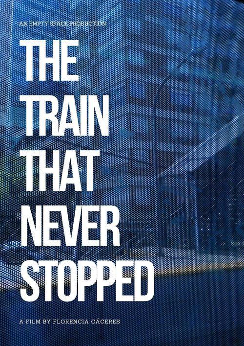 The Train that Never Stopped film afişi