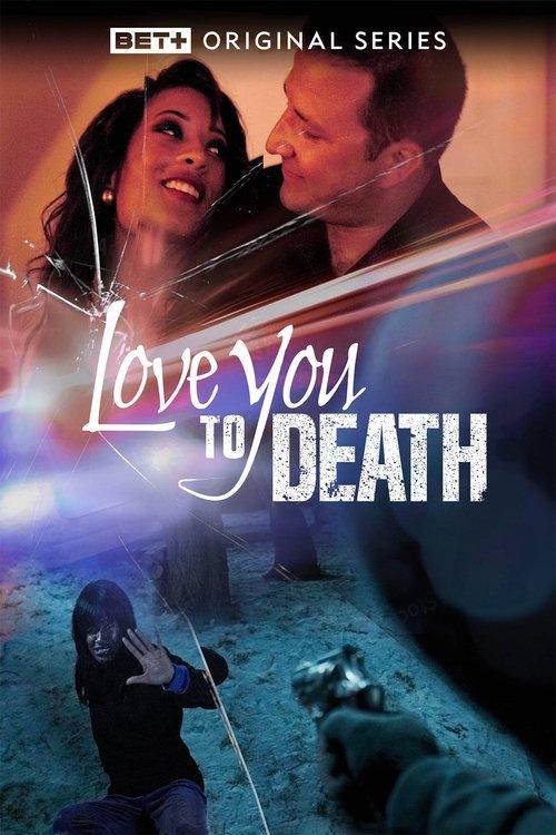 Love You to Death dizi afişi