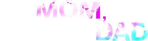 My Mom, Your Dad logo
