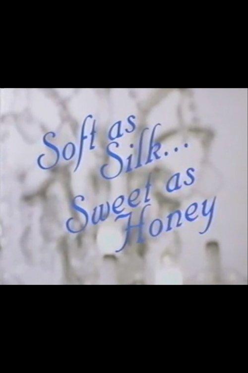 Soft as Silk Sweet as Honey film afişi