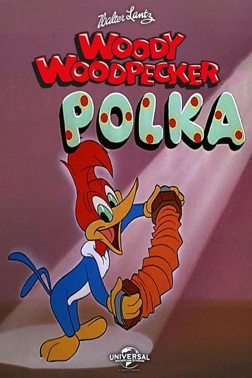 The Woody Woodpecker Polka film afişi