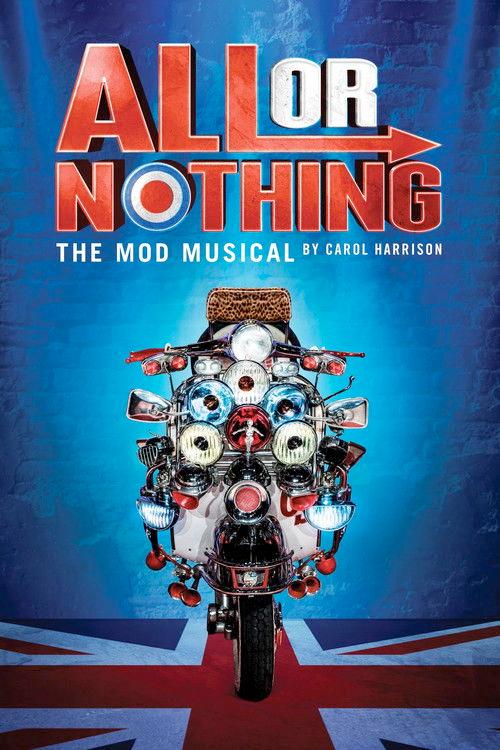 All Or Nothing: The Mod Musical film afişi