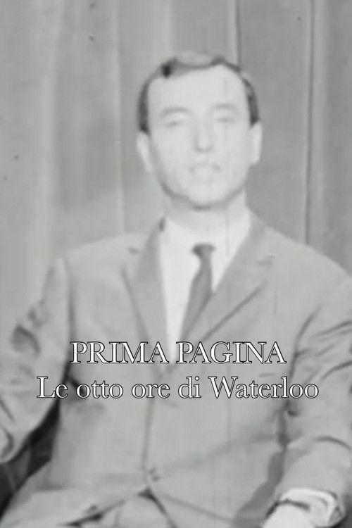 Prima pagina: Le otto ore di Waterloo film afişi
