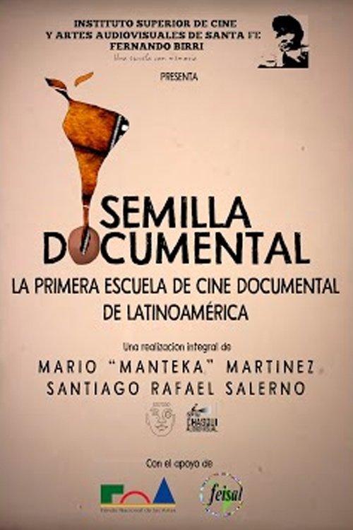 Semilla Documental, La primer Escuela de Cine de Latinoamérica film afişi