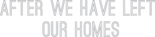 After We Have Left Our Homes logo