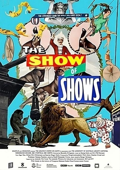 The Show of Shows: 100 Years of Vaudeville, Circuses and Carnivals film afişi