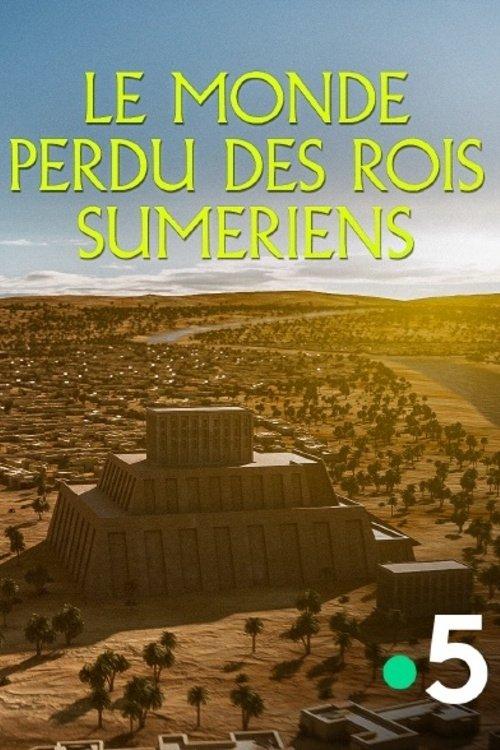 Le monde perdu des rois sumériens film afişi